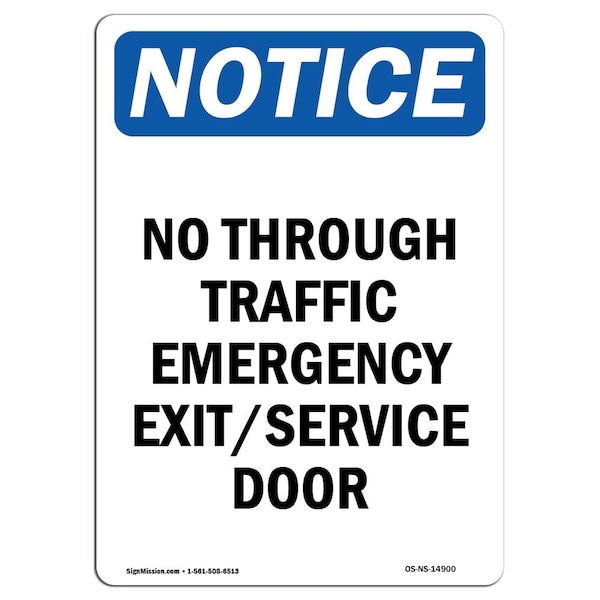Safety Sign, OSHA Notice, 18" Height, No Through Traffic Emergency Exit Service Sign, Portrait